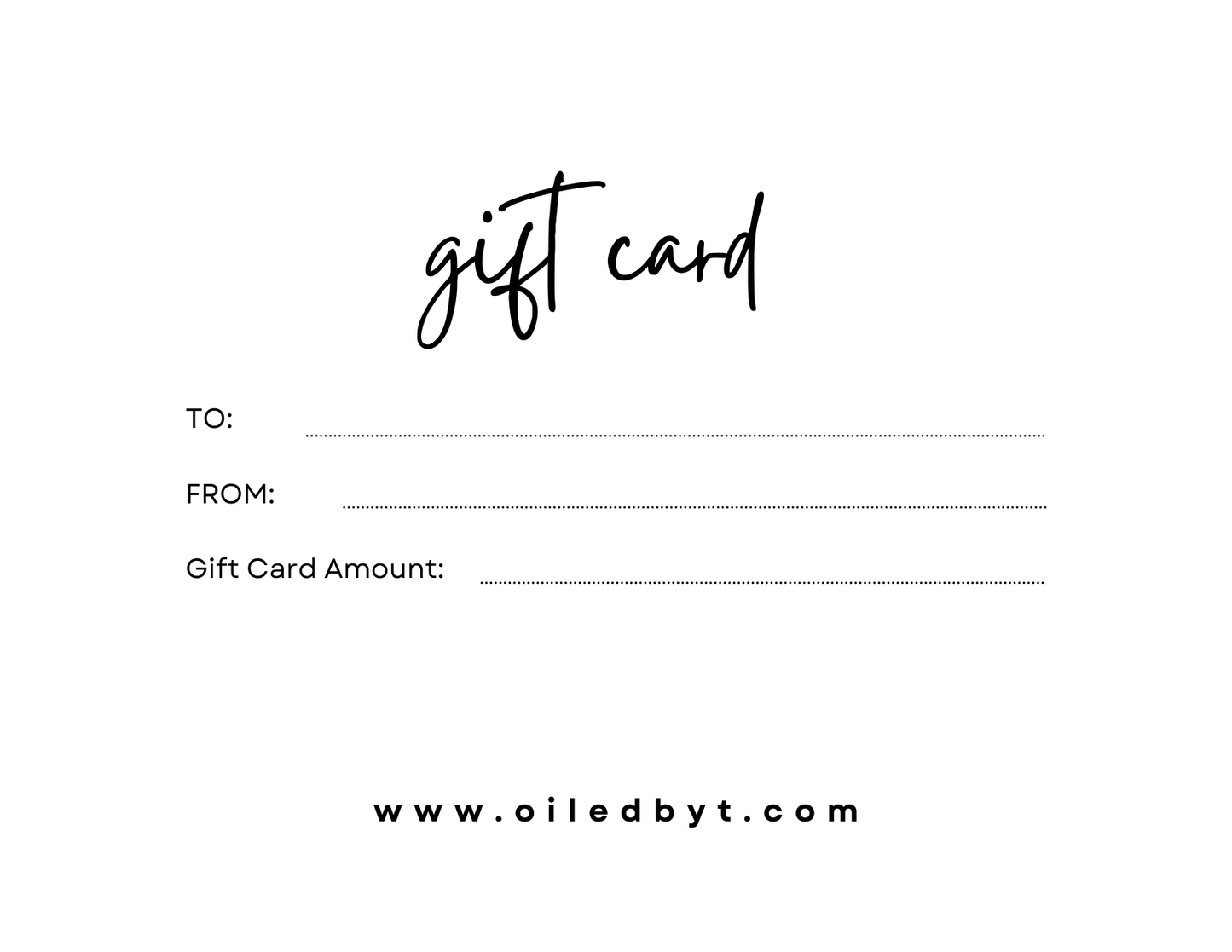 Oiled By'T Gift Card